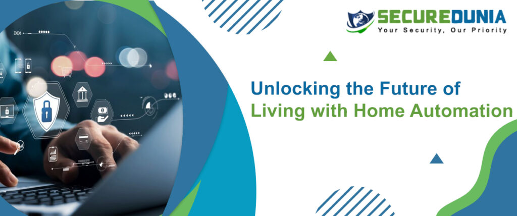 Unlocking the Future of Living with Home Automation